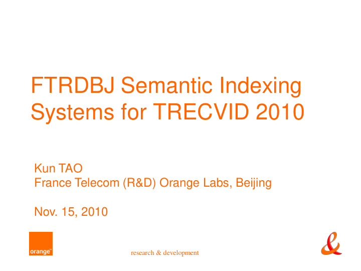 ftrdbj semantic indexing systems for trecvid 2010