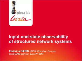 Input-and-state observability  of structured network systems Federica GARIN (INRIA Grenoble,