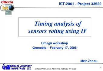 Timing analysis of  sensors voting using IF  Omega workshop  Grenoble  February 17, 2005  Meir