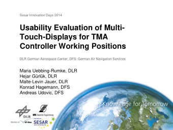 Usability Evaluation of Multi-  Touch-Displays for TMA  Controller Working Positions  DLR German