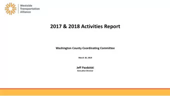 2017 &amp; 2018 Activities Report  Washington County Coordinating Committee  March 18, 2019  Jeff