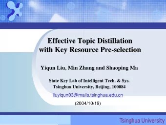 Effective Topic Distillation  Effective Topic Distillation  with Key Resource Pre-  -selection
