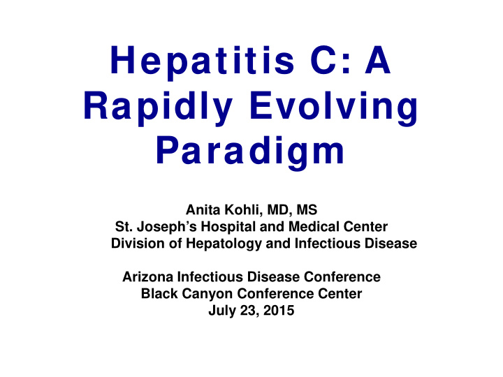 hepatitis c a rapidly evolving paradigm