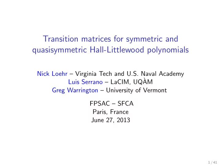 transition matrices for symmetric and quasisymmetric hall