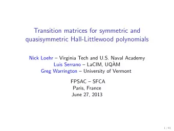 Transition matrices for symmetric and  quasisymmetric Hall-Littlewood polynomials  Nick Loehr