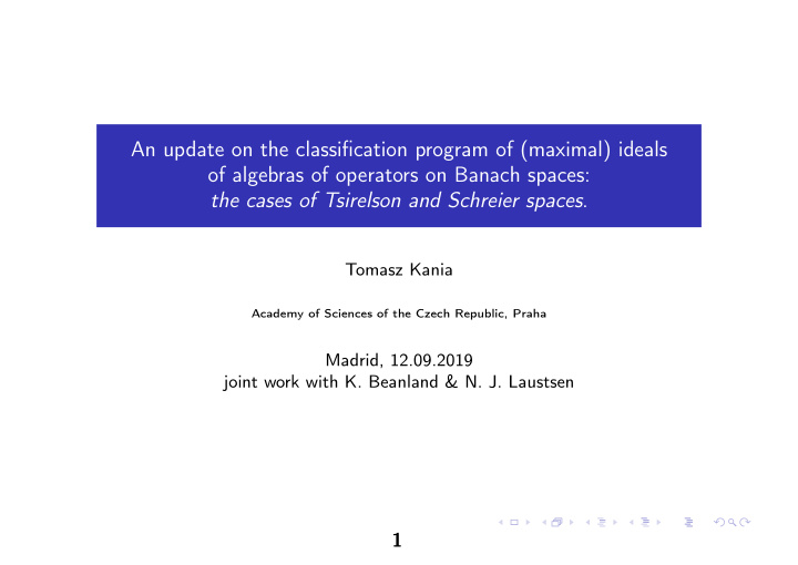 an update on the classification program of maximal ideals
