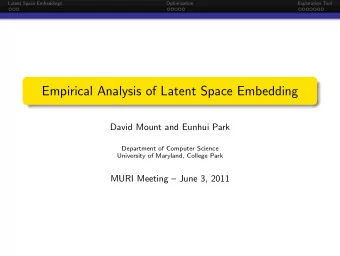 Empirical Analysis of Latent Space Embedding  David Mount and Eunhui Park  Department of Computer