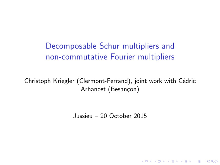 decomposable schur multipliers and non commutative