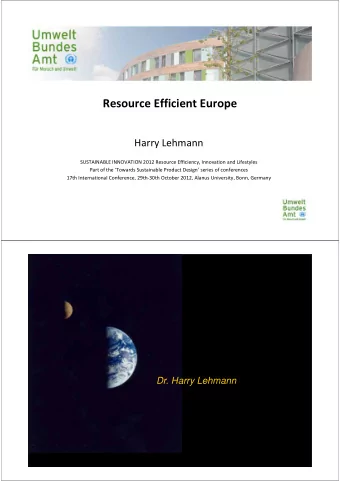 Resource Efficient Europe Harry Lehmann SUSTAINABLE INNOVATION 2012 Resource Efficiency, Innovation