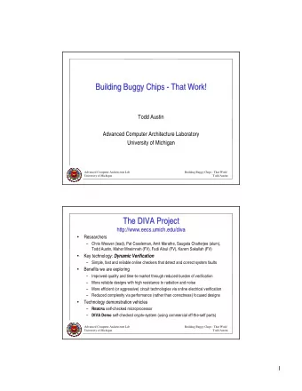 Building Buggy Chips - That Work!  Building Buggy Chips - That Work!  Todd Austin  Advanced