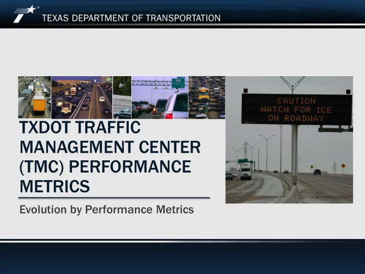 txdot traffic management center tmc performance metrics