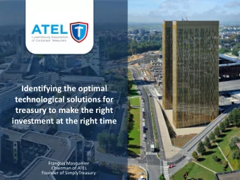 Identifying the optimal  technological solutions for  treasury to make the right  investment at the