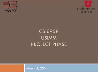 CS 6958  USIMM  PROJECT PHASE  March 5, 2014  Single TM  L1  Bank 1  Bank 0  Thread  PC  Stack  RF