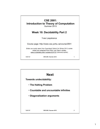 Next  Towards undecidability:  The Halting Problem  Countable and uncountable infinities