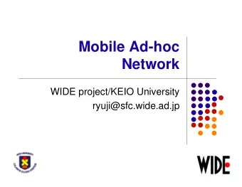 Mobile Ad-hoc  Network  WIDE project/KEIO University  ryuji@sfc.wide.ad.jp  ToC  Global Internet