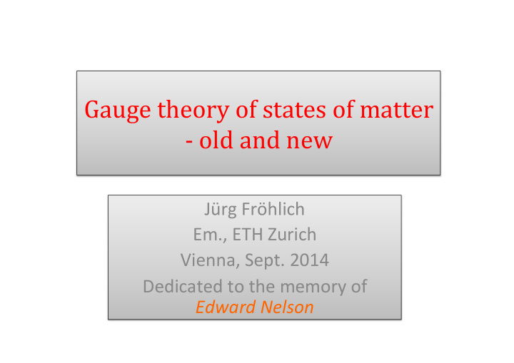 gauge theory of states of matter old and new