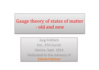 Gauge&amp;theory&amp;of&amp;states&amp;of&amp;matter&amp;  /&amp;old&amp;and&amp;new&amp;