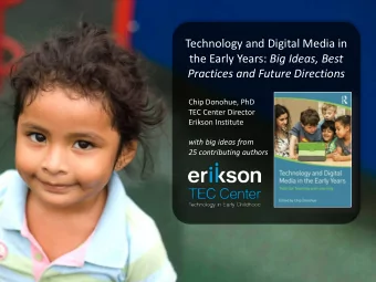 the Early Years: Big Ideas, Best  Practices and Future Directions  Chip Donohue, PhD  TEC Center