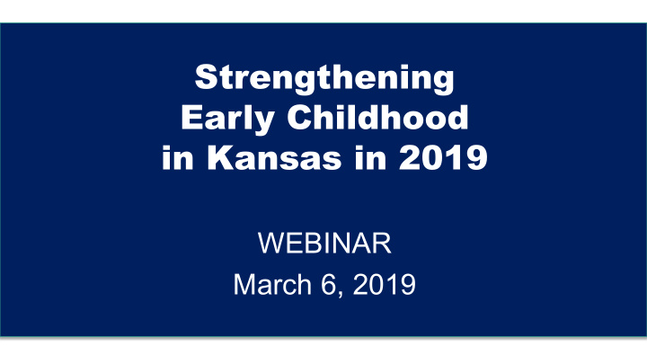 strengthening early childhood in kansas in 2019