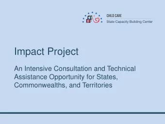 Impact Project  An Intensive Consultation and Technical  Assistance Opportunity for States,