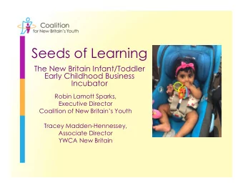 Seeds of Learning  The New Britain Infant/Toddler  Early Childhood Business  Incubator  Robin