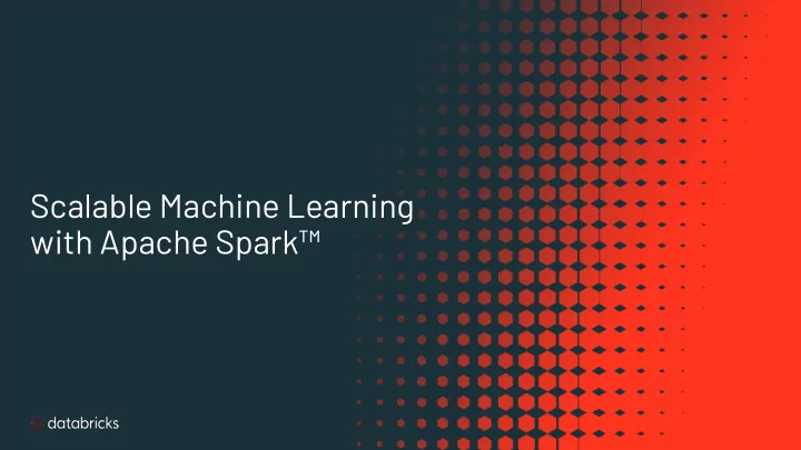 scalable machine learning with apache spark introductions