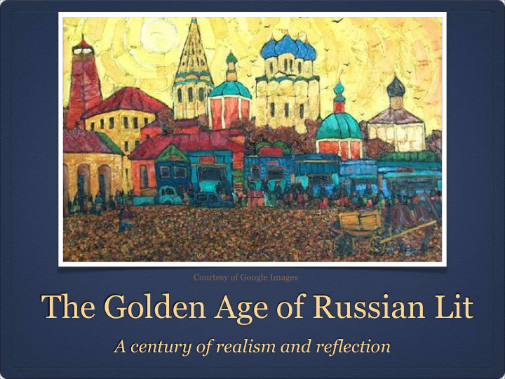 the golden age of russian lit