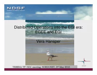 Distributed Operations into the EGI era:  EGEE and EGI  EGEE and EGI  Vera Hansper  Vera Hansper