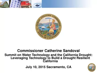 Commissioner Catherine Sandoval  Summit on Water Technology and the California Drought:  Leveraging