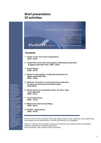 Brief presentation  Of activities  Contents  1 - Sound, music and visual compositions.  (1992 -