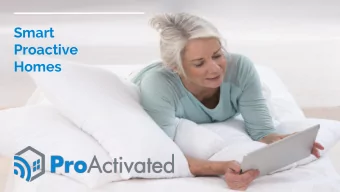 Smart  Proactive  Homes  Live independently at home for longer  ProActivated will turn your own