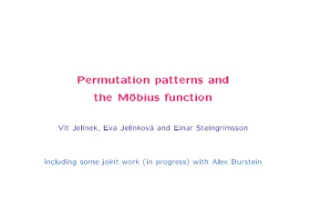 P  ermutation  patterns  and  the  Mbius  funtion  Vt  Jelnek,  Eva  Jelnk  ov  and