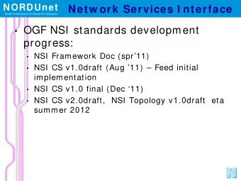 Netw ork Services I nterface  Nordic I nfrastructure for Research &amp; Education  Nordic