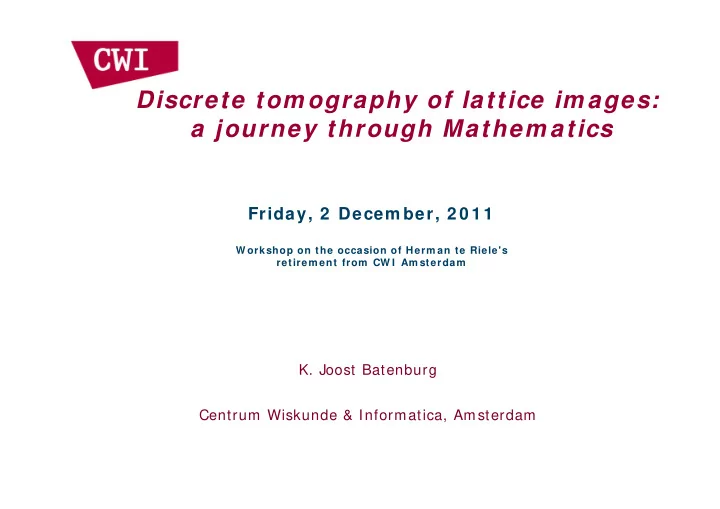 discrete tom ography of lattice im ages a journey through