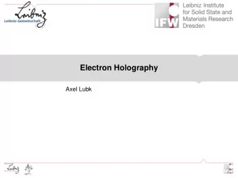 Electron Holography  Axel Lubk  Converting phase shifts to contrasts: Fresnel imaging  -  area of