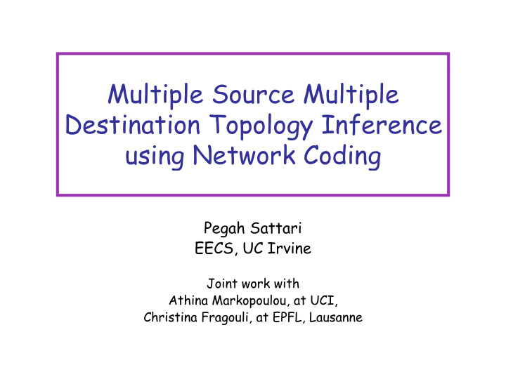 multiple source multiple destination topology inference