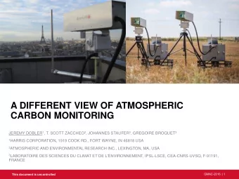 A DIFFERENT VIEW OF ATMOSPHERIC  CARBON MONITORING JEREMY DOBLER 1 , T. SCOTT ZACCHEO 2 , JOHANNES