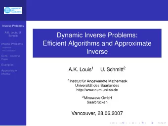 Dynamic Inverse Problems:  Schmitt  Efficient Algorithms and Approximate  Inverse Problems