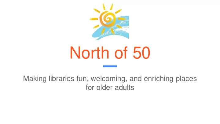 north of 50