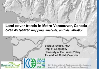 Land cover trends in Metro Vancouver, Canada over 45 years: mapping, analysis, and visualization