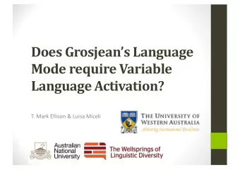 Does Grosjeans Language  Mode require Variable  Language Activation?  T. Mark Ellison &amp;