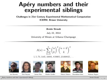 Ap  ery numbers and their  experimental siblings  Challenges in 21st Century Experimental