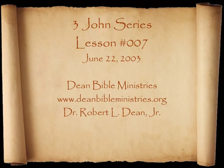 3 john series lesson 007