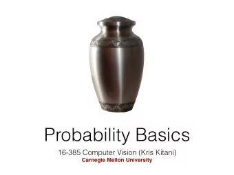 Probability Basics  16-385 Computer Vision (Kris Kitani)  Carnegie Mellon University  Random