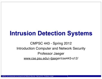 Intrusion Detection Systems  CMPSC 443 - Spring 2012  Introduction Computer and Network Security