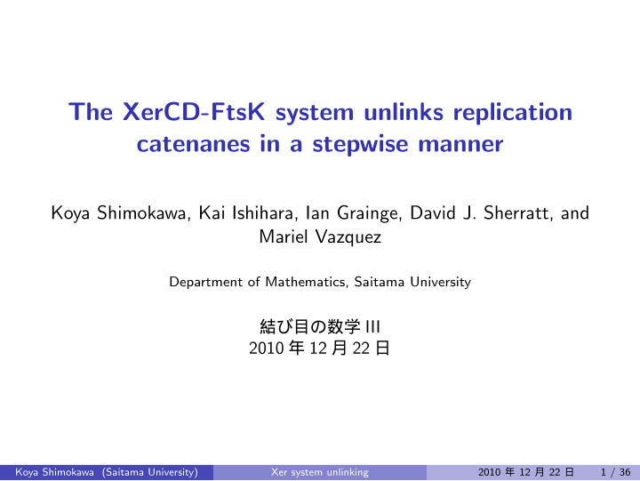 the xercd ftsk system unlinks replication catenanes in a