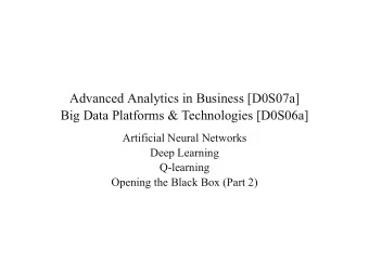 Advanced Analytics in Business [D0S07a]  Big Data Platforms &amp; Technologies [D0S06a]  Artificial