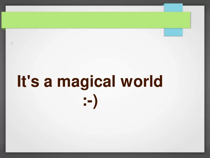 it s a magical world let s begin with incantations