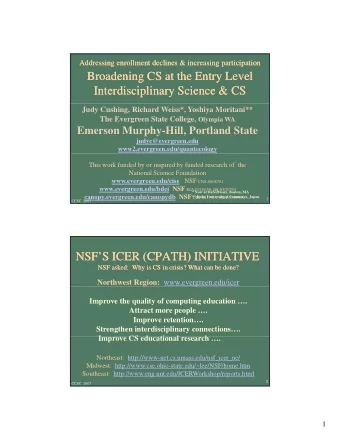 Broadening CS at the Entry Level  Broadening CS at the Entry Level  Interdisciplinary Science &amp;