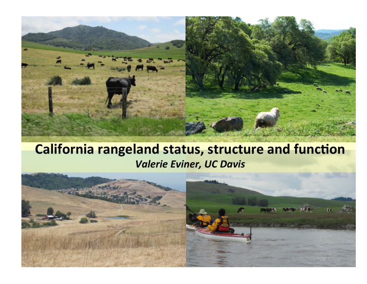 california rangeland status structure and func2on valerie